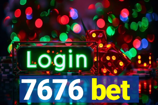 7676 bet